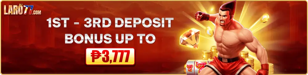 first to third deposit bonus up to P3,777 at Laro77 Casino