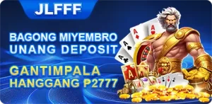 new member bonus-get reward up to P2,777 at JLFFF Casino!