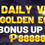 Daily vip bonus up to P88888