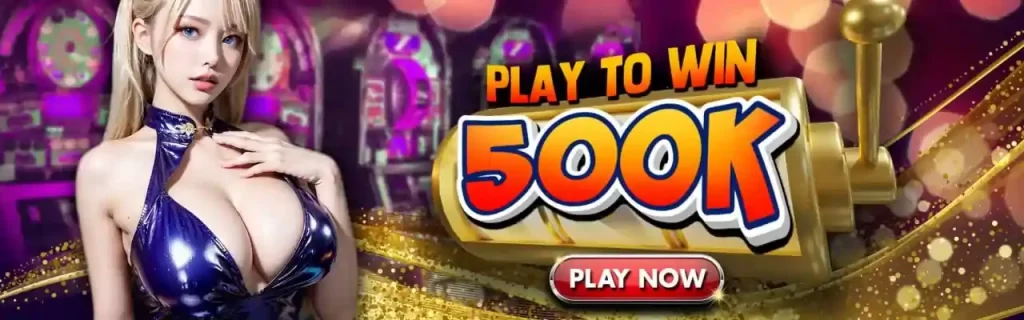 play to Win 500K