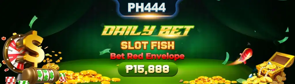 PH444 Casino Daily Bet